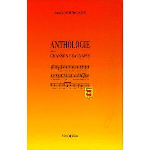 Monhelios Anthologie de la chanson béarnaise - André Hourcade - broché