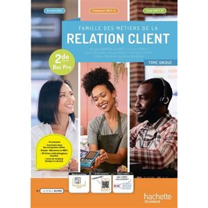 Hachette Technique Famille des métiers de la relation client (MRC) 2de Bac Pro - Livre élève - Éd. 2024 - Corinne Combes - broché