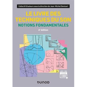 Dunod Le livre des techniques du son - 6e éd. - Notions fondamentales - Denis Mercier - broché