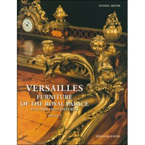 Faton Eds Le Mobilier de Versailles - Daniel Meyer - Coffret