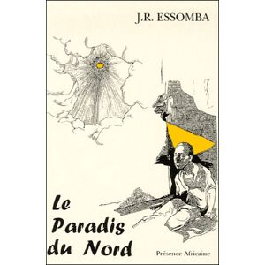 Presence Africaine Le paradis du nord - Jean Roger Essomba - broché