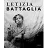 Marsilio Inter Art Letizia Battaglia Photography as a Life Choice - Letizia Battaglia - relié