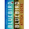 Profile Books Bluebird, bluebird - Attica Locke - broché