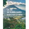 Rue D'ulm Eds La Vie de Rubén Darío écrite par lui-même - Ruben Dario - broché