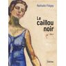 Rocher Eds Du Le caillou noir - Nathalie Piégay - broché