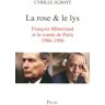 Plon La rose et le lys - Cyrille Schott - broché