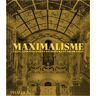 Maximalisme -  Phaidon - relié