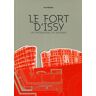 Archibooks Le fort d' Issy - Henri Ortholan - broché