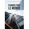 CLC France N'aimons point le monde - Nee Watchman - broché