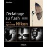 Eyrolles L'éclairage au flash avec le système Nikon - Alan Hess - broché