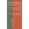 Eclat Eds De L' Gustav Landauer, un anarchiste de l'envers - Gustav Landauer - broché