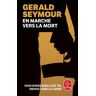 Lgf En marche vers la mort - Gerald Seymour - Poche