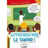 Al Qamar Apprends-moi le Tawhid ! - Said Chadhouli - broché