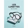 Verone Eds Les lunettes - Marc Villance - broché