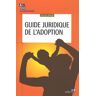 Ash Eds Guide juridique de l'adoption - Patrick Refalo - broché