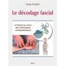 Sully Eds Le décodage fascial - Serge Paoletti - broché