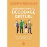 J'ai Lu Le grand livre du décodage gestuel - Joseph Messinger - broché