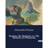 Culturea Basalmo, the Magician, or, The Memoirs of a Physician - Alexandre Dumas Père - broché