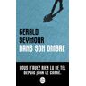 Lgf Dans son ombre - Gerald Seymour - Poche