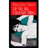 Des Falaises Le Nu Au Coussin Bleu (Poche) - Massimo Nava - Poche