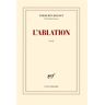Gallimard L'ablation - Tahar Ben Jelloun - broché