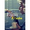 Gallimard À l'aube - Philippe Djian - broché