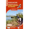 Biotope Eds Guide nature - randonnees dans les zones humides de france -  BIOTOPE - relié