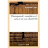 Hachette Bnf Champmeslé, comédie en 1 acte et en vers - Hippolyte Lucas - broché