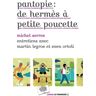 Le Pommier Pantopie : de Hermès à Petite Poucette - Michel Serres - broché