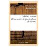 Hachette Bnf Le Bébé, notions élémentaires de puériculture -  Marthe Bertin - broché