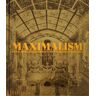 Maximalism -  Phaidon - relié