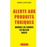 Actes sud Alerte aux produits toxiques -  Debra Lynn Dadd - broché