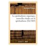 Hachette Bnf Le spiritualisme organique, nouvelles études sur le spiritualisme -  Hermann Pidoux - broché