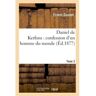 Hachette Bnf Daniel de Kerfons : confession d'un homme du monde. Tome 2 - Ernest Daudet - broché