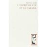 Du Carmel Eds L'Esprit de feu et le Carmel -  Un Frère Carme - broché