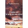 Le Lys Bleu Pensées sur le large de mes rêves -  Agathe Ferraton - broché