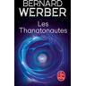 Lgf Les Thanatonautes - Bernard Werber - Poche