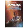 Bragelonne L'Étoile de Pandore, T1 : Pandore abusée - Peter F. Hamilton - Poche