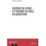 L'harmattan Façons du vivre et façons du réel en question - Christian Cavaillé - broché