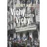 Belin Vichy contre Vichy - Audrey Mallet - broché