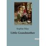 Culturea Little Grandmother - Sophie May - broché