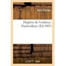 Hachette Bnf Hygiène de l'enfance. Puériculture - Henri Fischer - broché