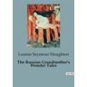 Culturea The Russian Grandmother's Wonder Tales - Louisie Seymour Houghton - broché