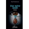 L'harmattan Une mère laide. Roman - Pascal Tchibouanga - broché