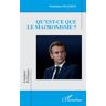 L'harmattan Qu'est-ce que le macronisme ? - Dominique Villemot - broché