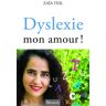 Michalon Eds Dyslexie mon amour ! - Zaia Teil - broché