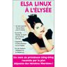 La Musardine Eds Elsa Linux à l'Elysée - Elsa Linux - broché