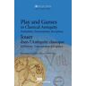 Pu.liege Play and Games in Classical Antiquity - Marco Vespa - broché