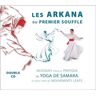 Les Arkana du premier souffle - Double CD