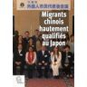 Migrants chinois hautement qualifiés au Japon -  LES INDES SAVANTES - broché